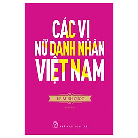 [Download Sách] Các Vị Nữ Danh Nhân Việt Nam