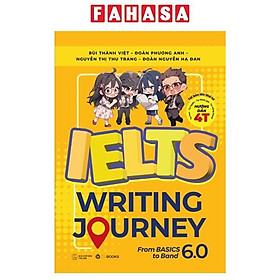 Sách - Ielts Writing Journey - From Basics To Band 6.0 (Tái Bản 2024)