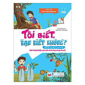 Nơi bán Tôi Biết, Bạn Biết Không? - Cây Cỏ: Tớ Có Thể Làm Bạn Với Cỏ Cây - Giá Từ -1đ