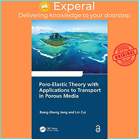 Sách - Poro-Elastic Theory with Applications to Transport in Porous Media by Dong-Sheng Jeng (UK edition, hardcover)