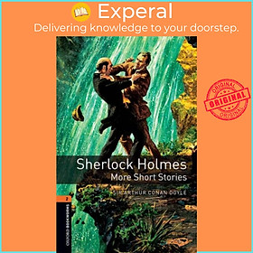 Sách - Oxford Bookworms Library: Level 2:: Sherlock Holmes: More Short by Sir Arthur Conan-Doyle (UK edition, paperback)