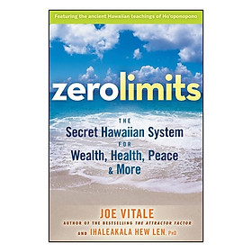 Hình ảnh Zero Limits: The Secret Hawaiian System For Wealth, Health, Peace, And More