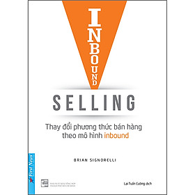 Sách Inbound Selling - Thay Đổi Phương Thức Bán Hàng Theo Mô Hình Inbound