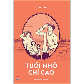 Tuổi Nhỏ Chí Cao (Tái Bản 2022)