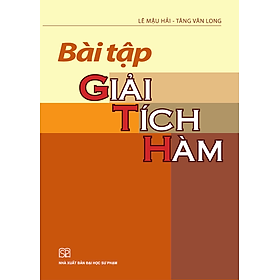 Sách - Bài tập giải tích hàm - Nhà Xuất Bản Đại Học Sư Phạm