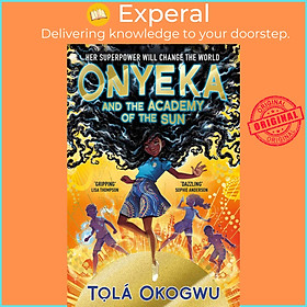 Sách - Onyeka and the Academy of the Sun - A superhero adventure perfect for Marv by Tola Okogwu (UK edition, paperback)