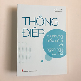 .Thông Điệp Từ Những Biểu Cảm Và Ngôn Ngữ Cơ Thể (kèm bookmark)