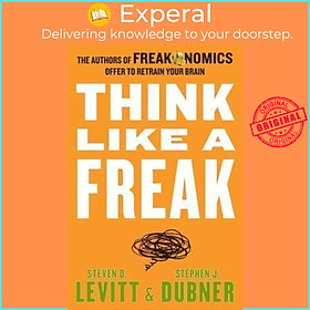 Hình ảnh Sách - Think Like a Freak : The Authors of Freakonomics Of by Steven D. Levitt,Stephen J. Dubner (US edition, paperback)