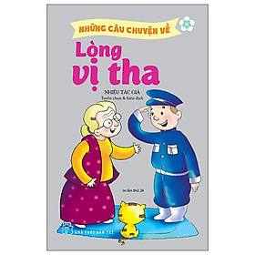 Những câu chuyện về lòng vị tha