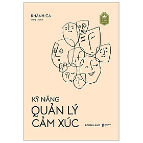 Kỹ Năng Quản Lý Cảm Xúc