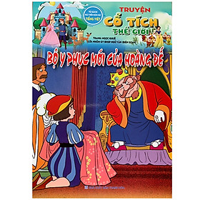 [Download Sách] Tủ Sách Phát Triển Ngôn Ngữ Tiếng Việt - Truyện Cổ Tích Thế Giới - Bộ Y Phục Mới Của Hoàng Đế