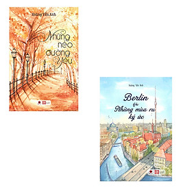 [Download Sách] Bộ 2 cuốn truyện ngắn của Hoàng Yến Anh: Berlin Và Những Mùa Ru Ký Ức - Những Nẻo Đường Yêu