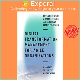 Sách - Digital Transformation Management for Agile Organizations : A compas by Stefano Bresciani (UK edition, hardcover)