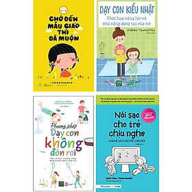 Download sách Combo 4 cuốn: Chờ Đến Mẫu Giáo Thì Đã Muộn + Phương Pháp Dạy Con Không Đòn Roi + Sách Hay Giúp Con Bạn Phát Huy Năng Lực Và Khả Năng Sáng Tạo: Dạy Con Kiểu Nhật + Nói Sao Cho Trẻ Chịu Nghe & Nghe Sao Cho Trẻ Chịu Nói