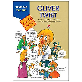 Danh Tác Thế Giới: Oliver Twist (Tái Bản 2022)