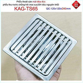 Phễu thoát sàn mặt đũa inox đúc Inox Kace 12x12cm D90 , thoát sàn KAG-TS65  chống hôi SUS304