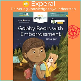Sách - Gabby Bears with Embarrassment : Feeling Embarrassment & Learning Humor by Sophia Day (US edition, paperback)