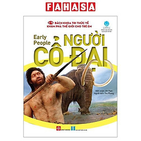 Sách Bách Khoa Tri Thức Về Khám Phá Thế Giới Cho Trẻ Em - Early people - Người Cổ Đại
