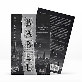 Babel (Tác giả: R. F. Kuang) - Tặng Kèm Bookmark - Số Lượng Có Hạn