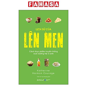 Lịch Sử Của Lên Men - Cách Thực Phẩm Truyền Thống Nuôi Dưỡng Hệ Vi Sinh