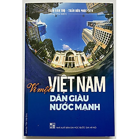 Sách - Vì Một Việt Nam Dân Giàu Nước Mạnh