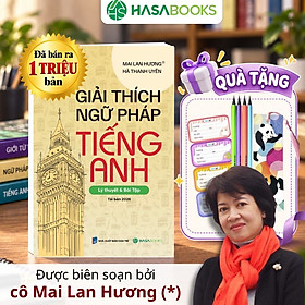 Giải Thích Ngữ Pháp Tiếng Anh - Mai Lan Hương