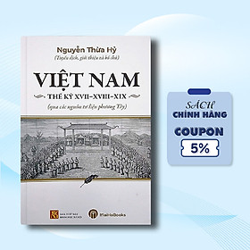 Việt Nam Thế Kỷ XVII - XVIII - XIX