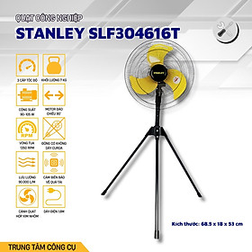 Quạt đứng công nghiệp Stanley USA model SLF304616T- Hàng chính hãng
