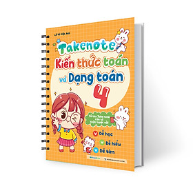 Sách Takenote kiến thức toán và dạng toán 4