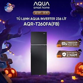 Tủ lạnh Aqua Inverter 236 lít AQR-T260FA(FB) - Bảo hành 2 năm - Hàng chính hãng