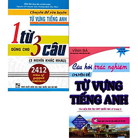 Hình ảnh Sách - Combo Chuyên Đề Rèn Luyện Từ Vựng Tiếng Anh 1 Từ Dùng Cho 3 Câu + Câu Hỏi Trắc Nghiệm Chuyên Đề Từ Vựng Tiếng Anh