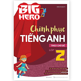 Hình ảnh Big Hero Chinh phục tiếng Anh theo chủ đề lớp 2