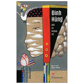 Sách Bạn Văn Bạn Mình: Đốt Lò Hương Cũ