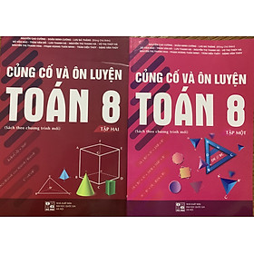 Combo củng cố và ôn luyện toán 8 2 quyển