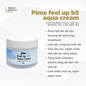 Pime Feel up Aqua Cream cấp ẩm sâu, hỗ trợ phục hồi da sau treatment, làm mềm mịn, sáng da 50g