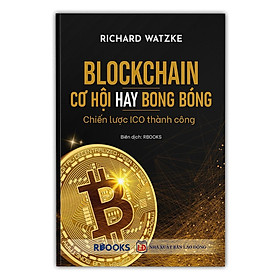 [Download Sách] Blockchain - Cơ Hội Hay Bong Bóng - Chiến Lược Ico Thành Công