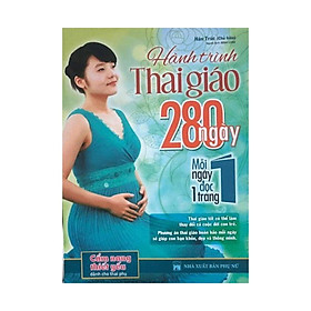 Sách - Hành Trình Thai Giáo, 280 Ngày, Mỗi Ngày Đọc Một Trang - TB (Minh Long Books)