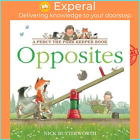 Sách - Opposites - A Percy the Park Keeper Book by Nick Butterworth (UK edition, Paperback)