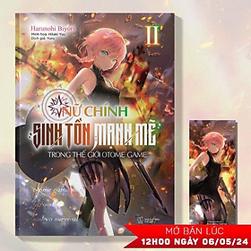Nữ Chính Sinh Tồn Mạnh Mẽ Trong Thế Giới Otome Game - Tập 2 - Tặng Kèm Bookmark