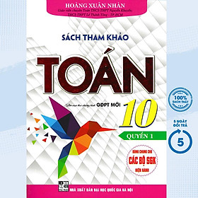 Hình ảnh Sách Tham Khảo Toán 10 - Biên Soạn Theo Chương Trình GDPT Mới - Quyển 1 - HA-MK