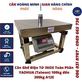 Mua Cân điện tử INOX Toàn Phần YAOHUA (Taiwan) 100kg 150kg 200kg 300kg 500kg A12E (cân công sản)   CÂN HOÀNG MINH PHÁT