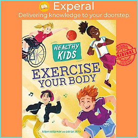 Sách - Healthy Kids: Exercise Your Body by Davide Ortu (UK edition, hardcover)