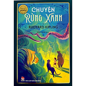 Sách - Tác Phẩm Chọn Lọc - Văn Học Anh - Chuyện Rừng Xanh (Tái Bản 2024)