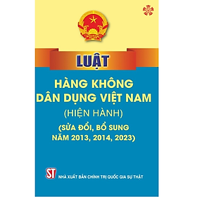 Luật hàng không dân dụng Việt Nam (hiện hành) (sửa đổi bổ sung năm 2013, 2014, 2023)