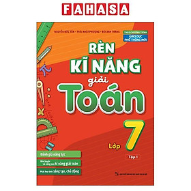 Rèn Kĩ Năng Giải Toán Lớp 7 - Tập 1