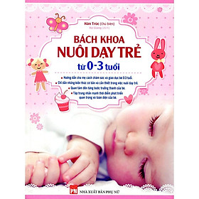 Hình ảnh Sách - Bách khoa nuôi dạy trẻ từ 0-3 tuổi