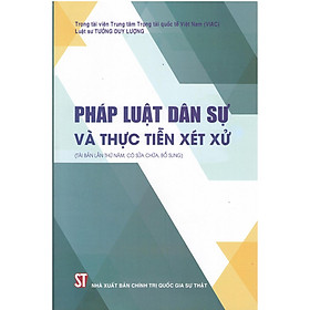 Pháp luật dân sự và thực tiễn xét xử tái bản lần thứ năm, có sửa chữa, bổ sung