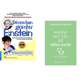 Combo 2 cuốn sách: Để Con Bạn Giỏi Như Einstein + Những Quy Tắc Để Sống Khỏe