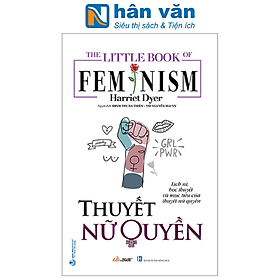 The Little Book Of Femnism - Thuyết Nữ Quyền - Văn Lang