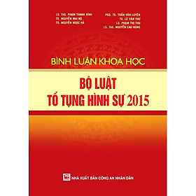 [Download Sách] Bình luận khoa học bộ luật tố tụng hình sự 2015